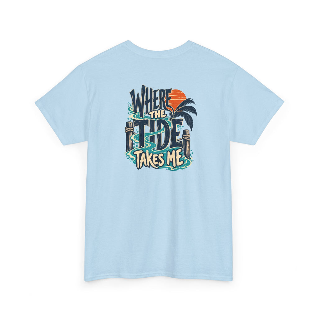 Where the Tide Takes Me T-Shirt