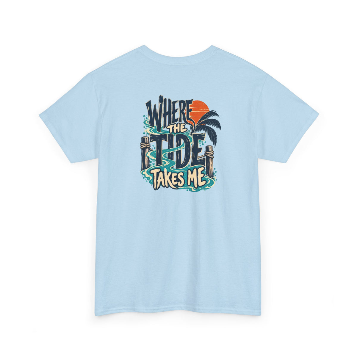 Where the Tide Takes Me T-Shirt