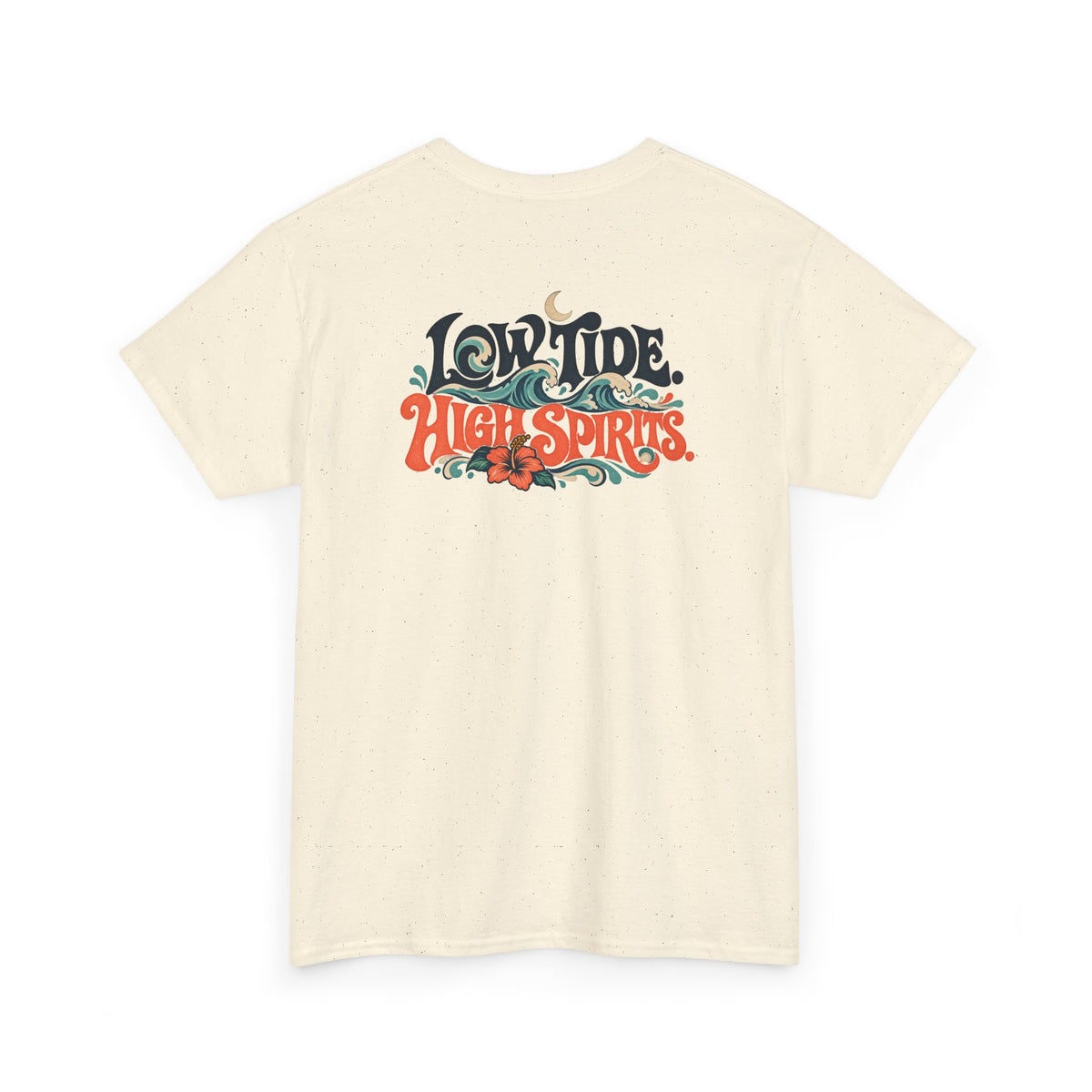 T-Shirt —LOW TIDE. HIGH SPIRITS.