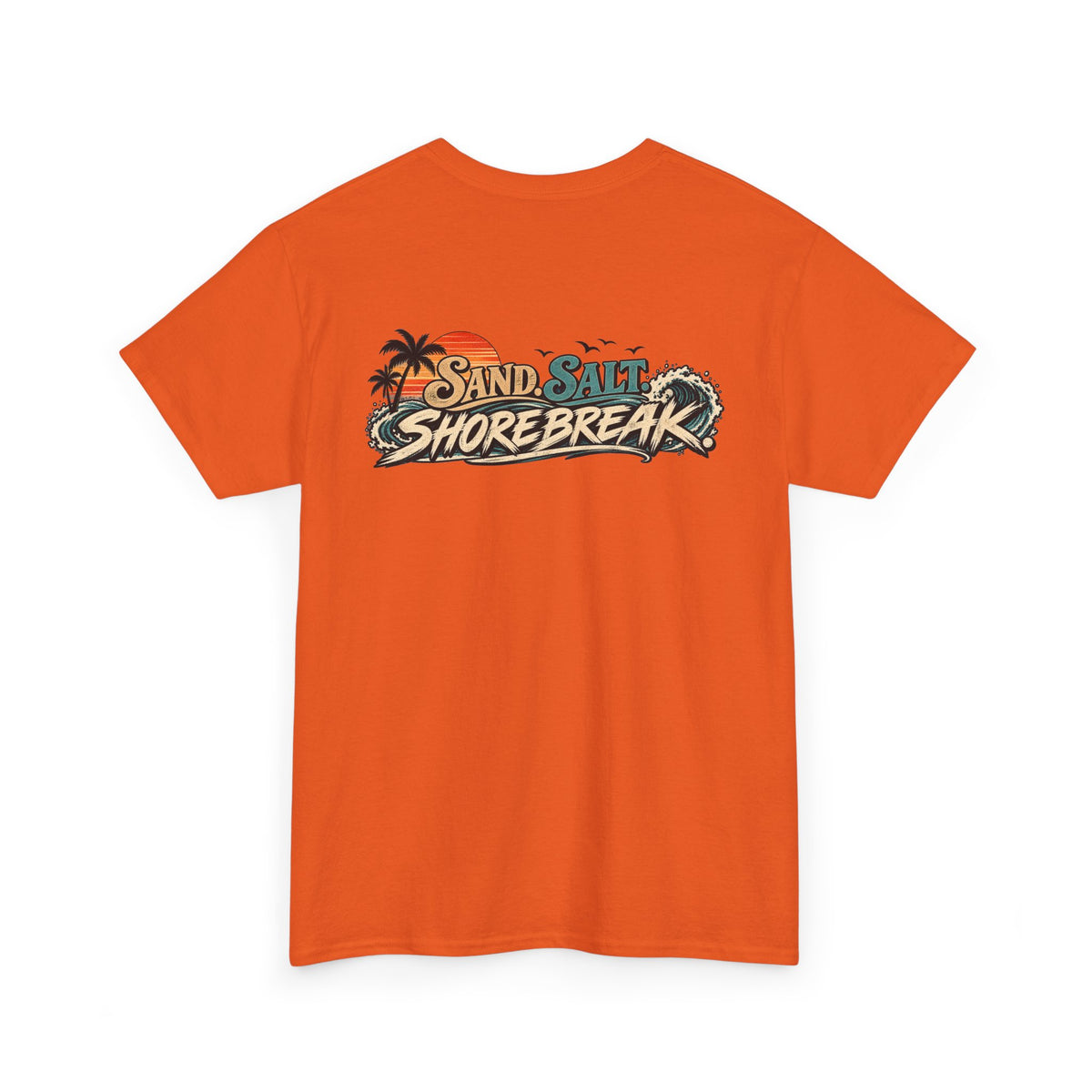 Sand Salt Shore Break. Graphic T-Shirt