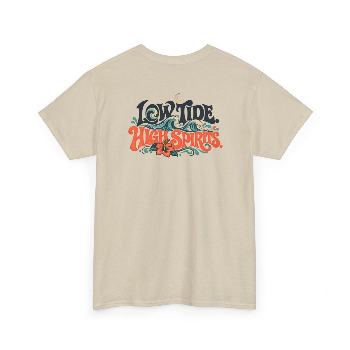 T-Shirt —LOW TIDE. HIGH SPIRITS.