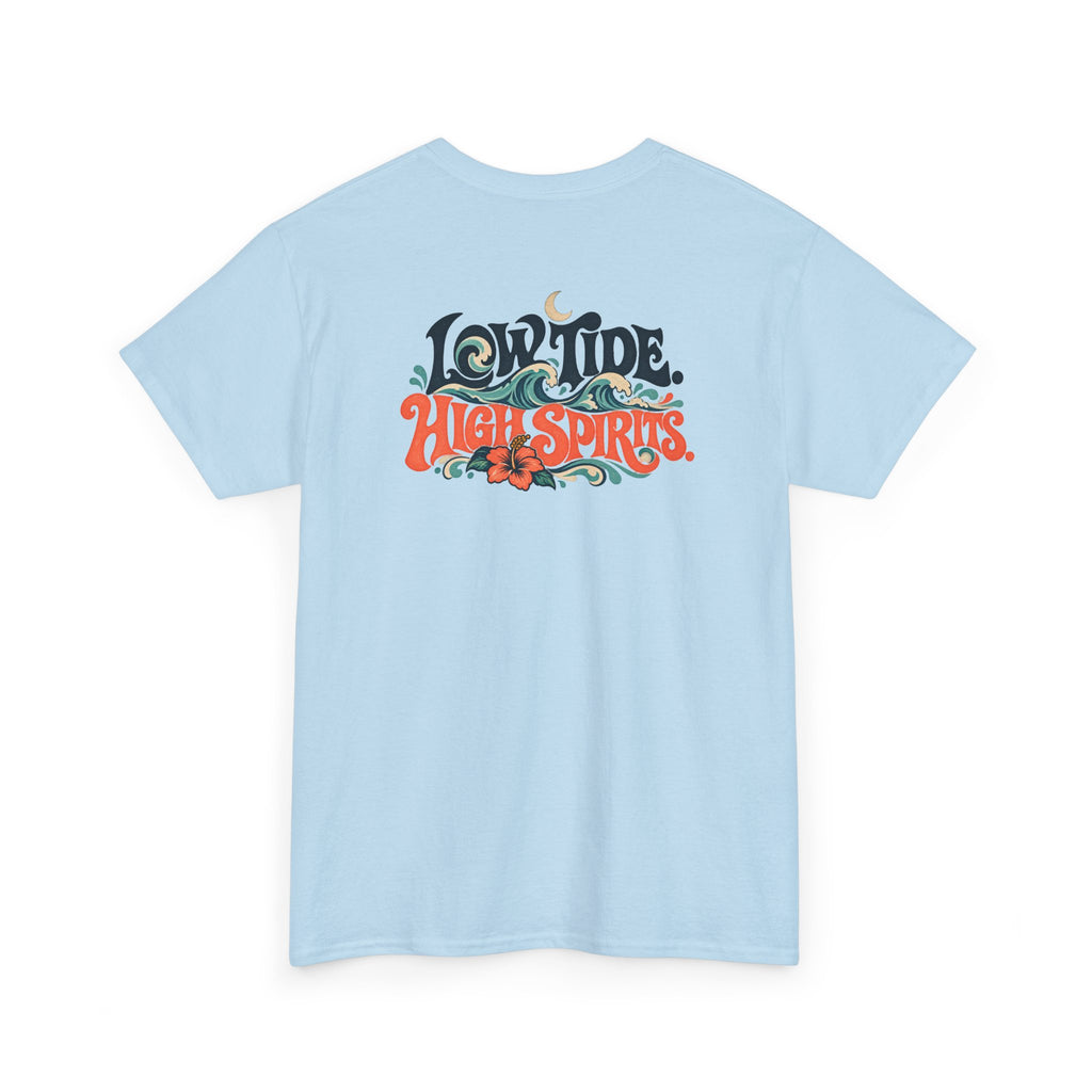 T-Shirt —LOW TIDE. HIGH SPIRITS.