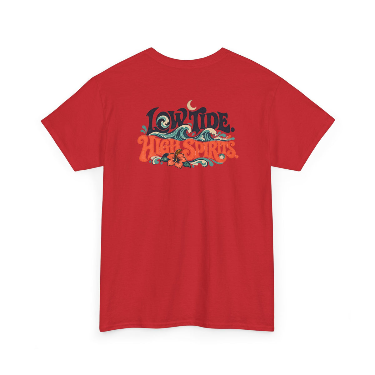 T-Shirt —LOW TIDE. HIGH SPIRITS.